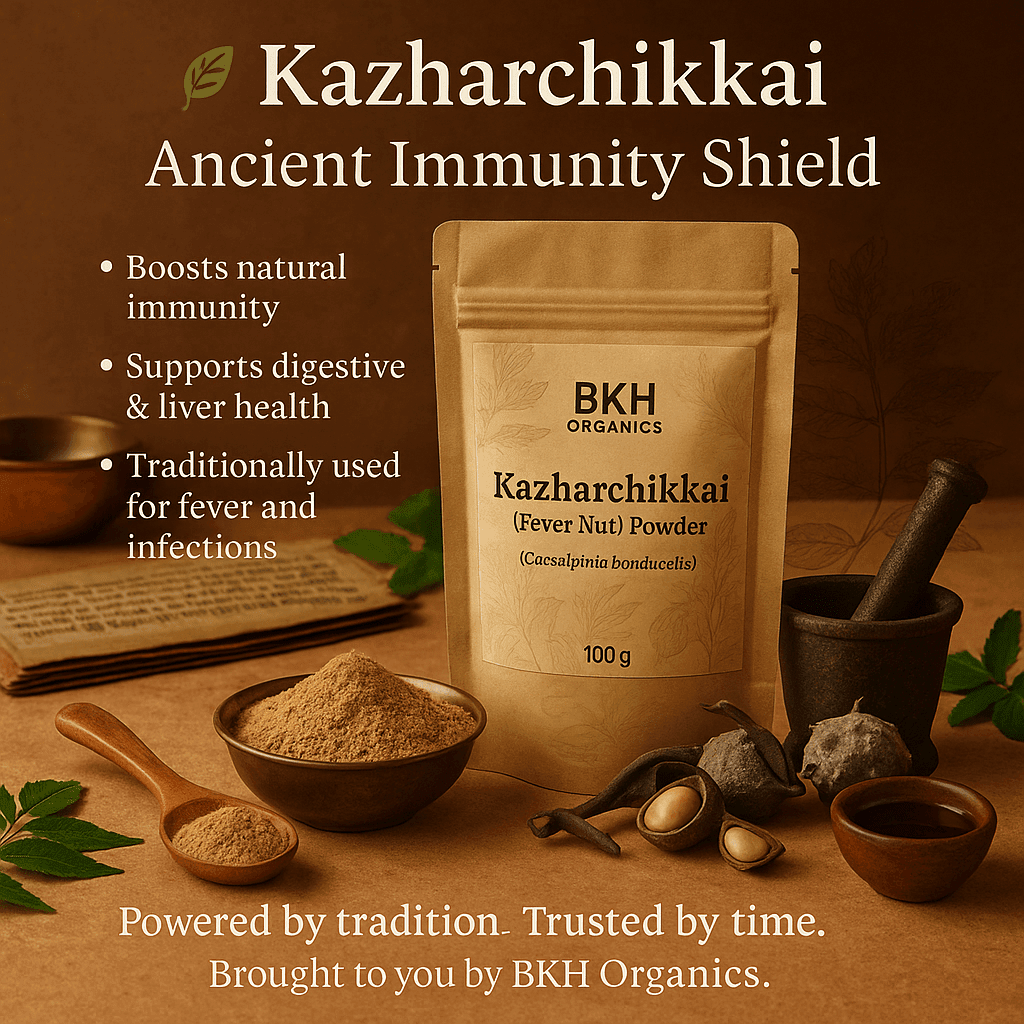 BKH Organics Kazharchikkai powder packaging with ingredients on a brown background. Kazharchikkai Powder 100g - BKH Organics - Fever nut Powder