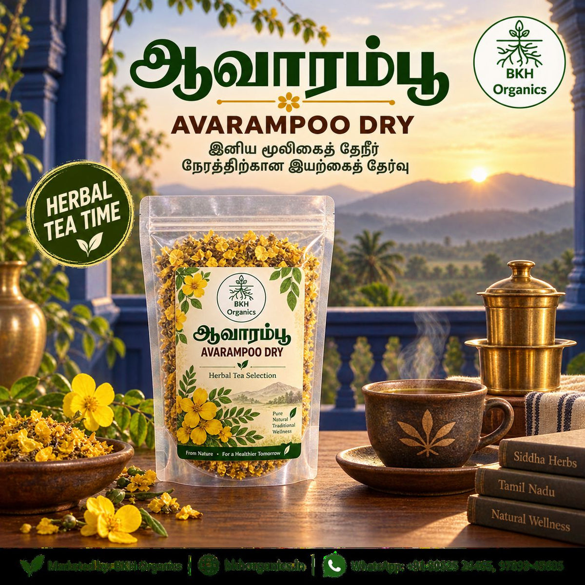 BKH Organics Avarampoo Dry Flowers (தமிழ்: ஆவாரம்பூ உலர்ந்த பூக்கள், తెలుగు: ఎండిన తంగేడు పూలు, ಕನ್ನಡ: ಒಣಗಿದ ಆವರಿಕೆ ಹೂವುಗಳು, മലയാളം: ഉണങ്ങിയ ആവാരംപൂവ്, ತುಳು: ಒಣಗಾದಿನ ಆವಾರಂಪೂ) herbal tea pouch with steaming cup and traditional brass filter against a sunrise backdrop