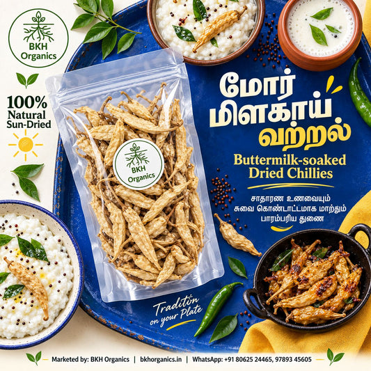 BKH Organics Mor Milagai Vathal (மோர் மிளகாய் வற்றல்) authentic homemade sun-dried buttermilk chillies